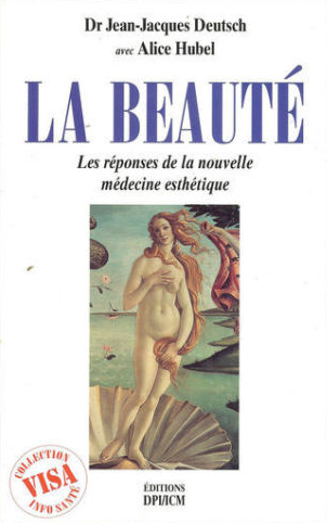 La beauté, Dr Jean-Jacques Deutsch